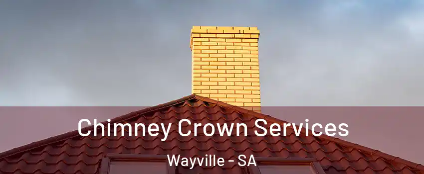  Chimney Crown Services Wayville - SA