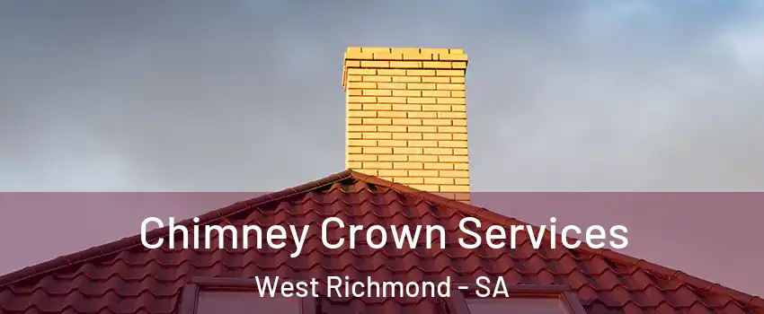  Chimney Crown Services West Richmond - SA