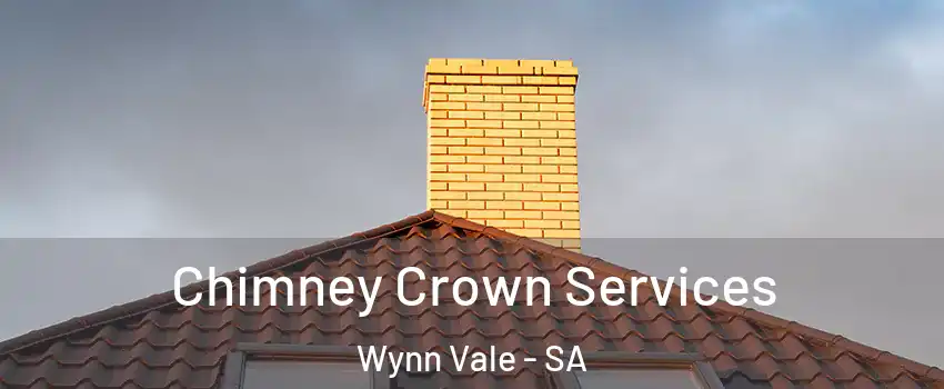  Chimney Crown Services Wynn Vale - SA