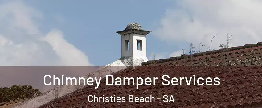 Chimney Damper Services Christies Beach - SA