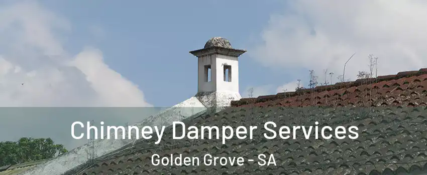 Chimney Damper Services Golden Grove - SA