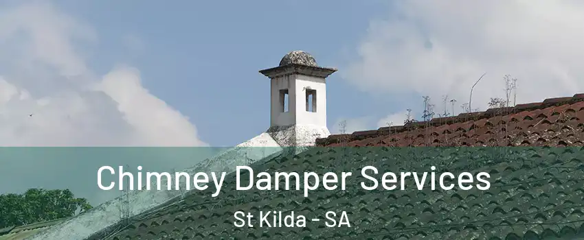  Chimney Damper Services St Kilda - SA