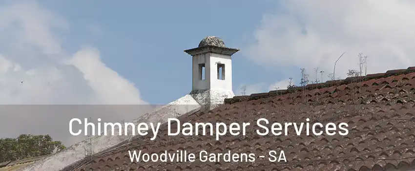  Chimney Damper Services Woodville Gardens - SA