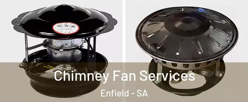 Chimney Fan Services Enfield - SA