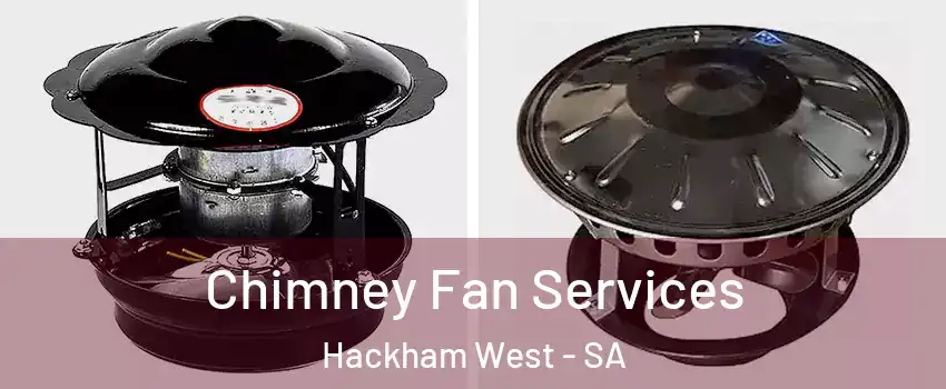 Chimney Fan Services Hackham West - SA