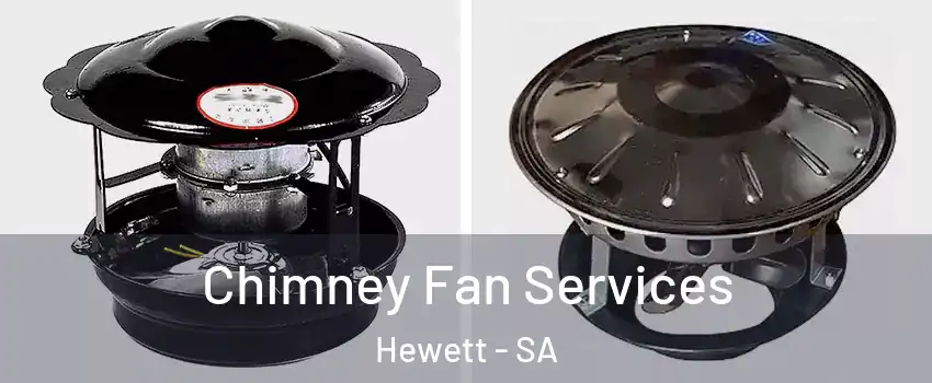 Chimney Fan Services Hewett - SA