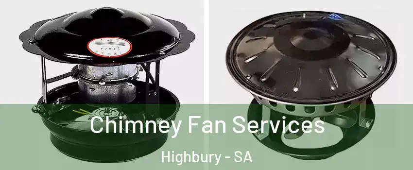 Chimney Fan Services Highbury - SA