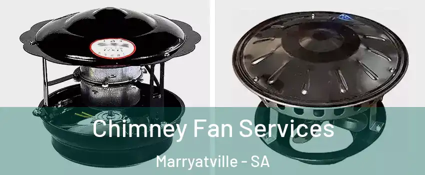  Chimney Fan Services Marryatville - SA