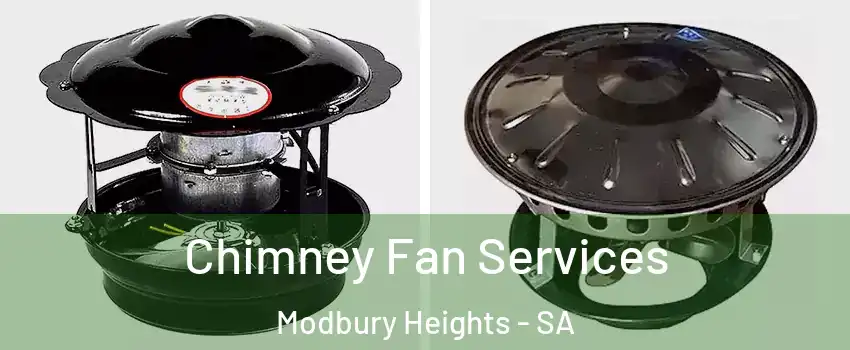  Chimney Fan Services Modbury Heights - SA
