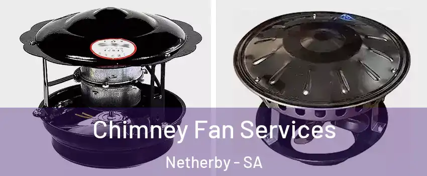  Chimney Fan Services Netherby - SA