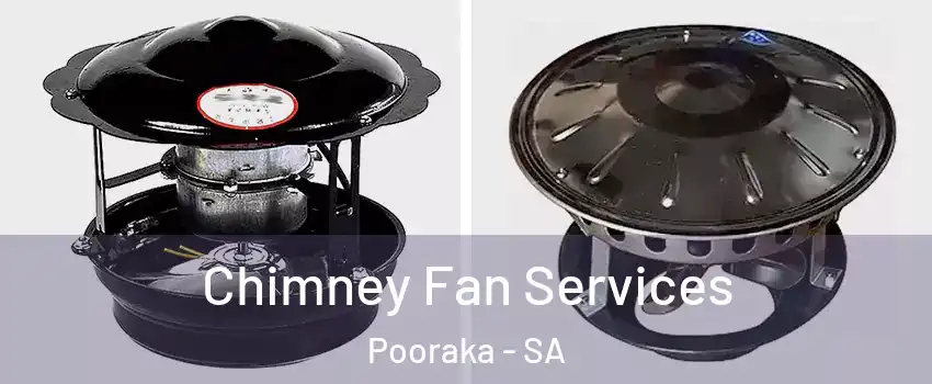  Chimney Fan Services Pooraka - SA