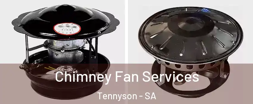  Chimney Fan Services Tennyson - SA