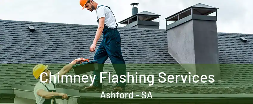 Chimney Flashing Services Ashford - SA