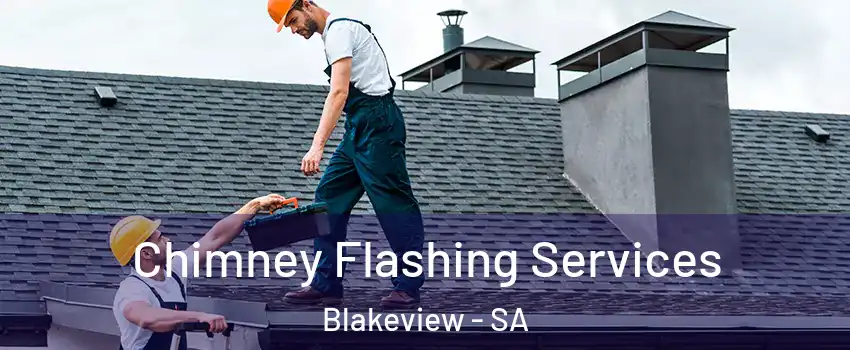 Chimney Flashing Services Blakeview - SA