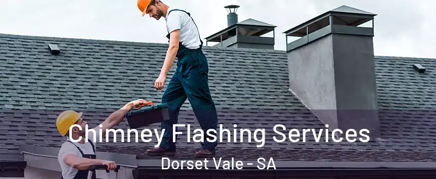 Chimney Flashing Services Dorset Vale - SA