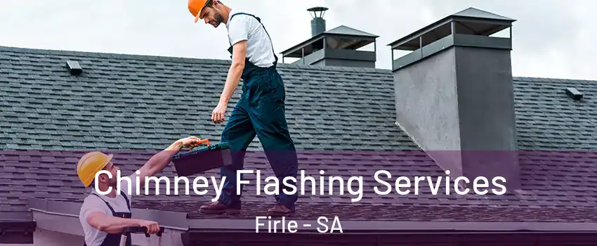 Chimney Flashing Services Firle - SA