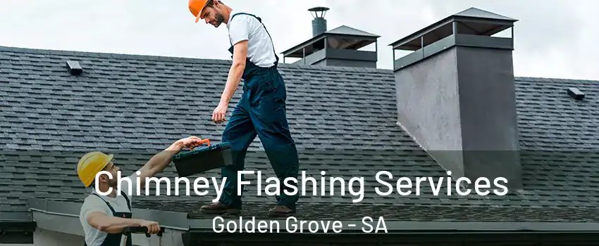Chimney Flashing Services Golden Grove - SA