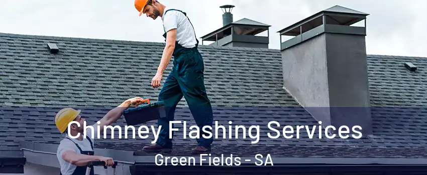  Chimney Flashing Services Green Fields - SA