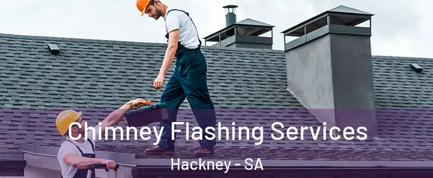 Chimney Flashing Services Hackney - SA