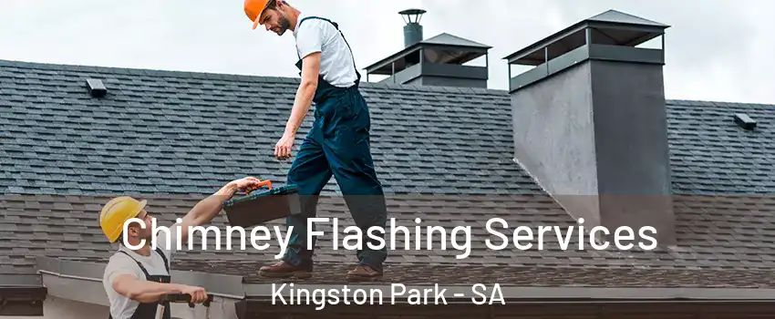  Chimney Flashing Services Kingston Park - SA