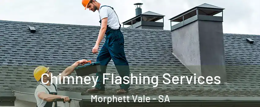  Chimney Flashing Services Morphett Vale - SA
