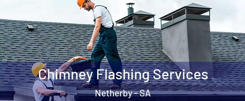  Chimney Flashing Services Netherby - SA