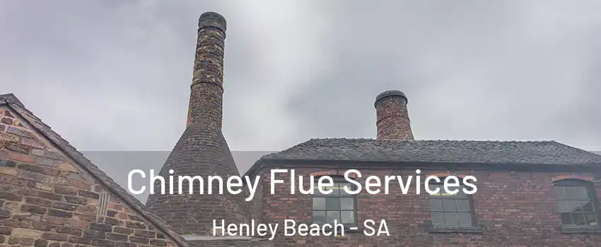 Chimney Flue Services Henley Beach - SA