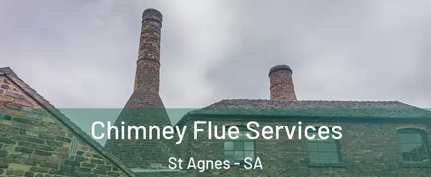  Chimney Flue Services St Agnes - SA