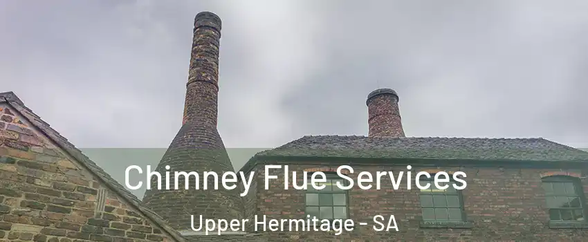 Chimney Flue Services Upper Hermitage - SA