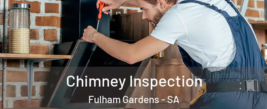 Chimney Inspection Fulham Gardens - SA