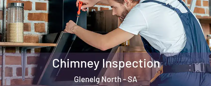 Chimney Inspection Glenelg North - SA