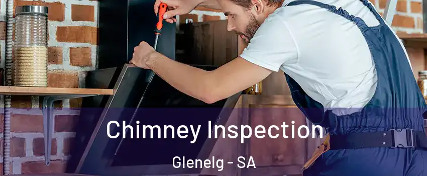Chimney Inspection Glenelg - SA