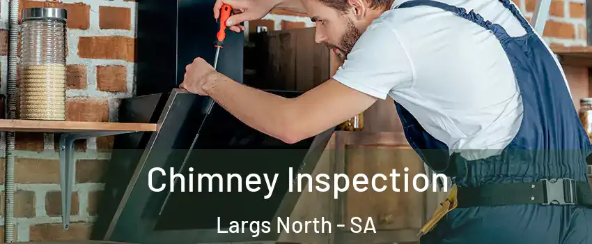  Chimney Inspection Largs North - SA