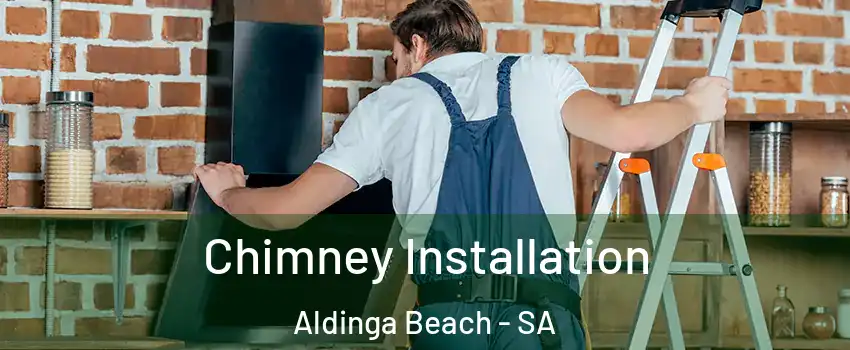Chimney Installation Aldinga Beach - SA