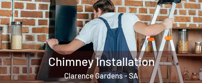 Chimney Installation Clarence Gardens - SA