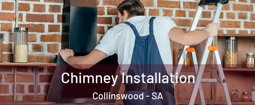Chimney Installation Collinswood - SA