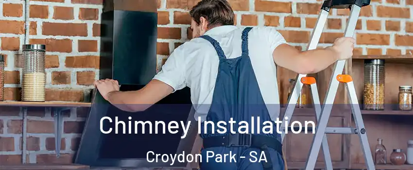 Chimney Installation Croydon Park - SA