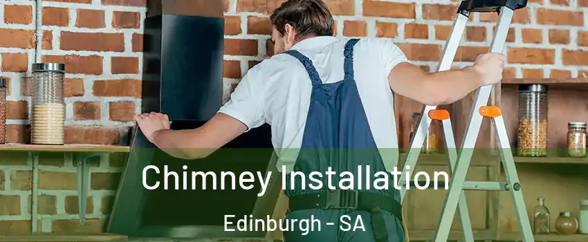 Chimney Installation Edinburgh - SA
