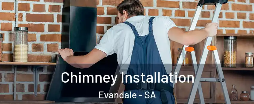 Chimney Installation Evandale - SA
