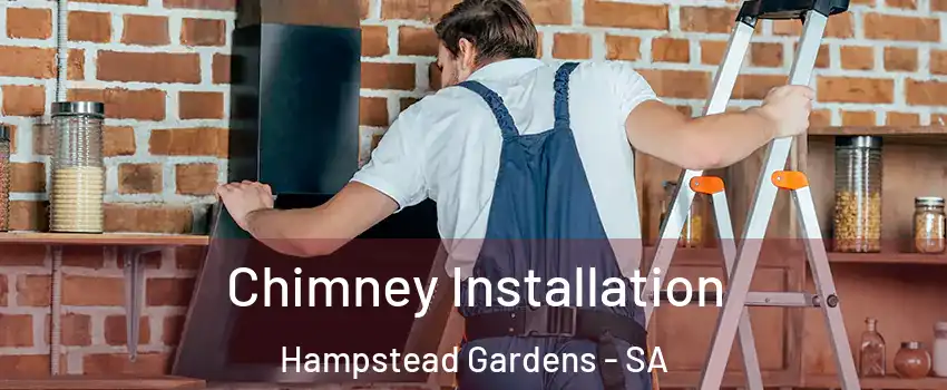 Chimney Installation Hampstead Gardens - SA