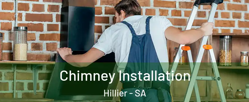 Chimney Installation Hillier - SA