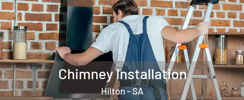 Chimney Installation Hilton - SA