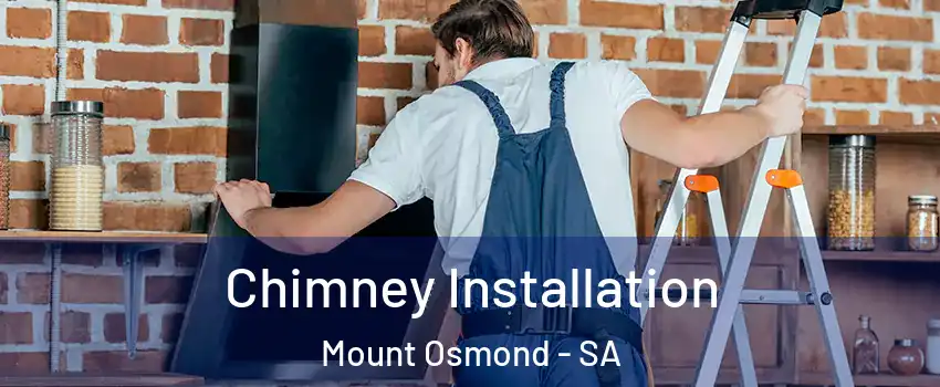 Chimney Installation Mount Osmond - SA
