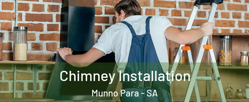  Chimney Installation Munno Para - SA