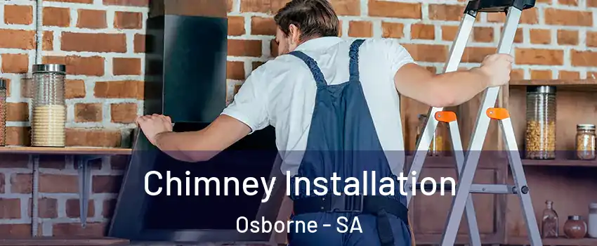  Chimney Installation Osborne - SA