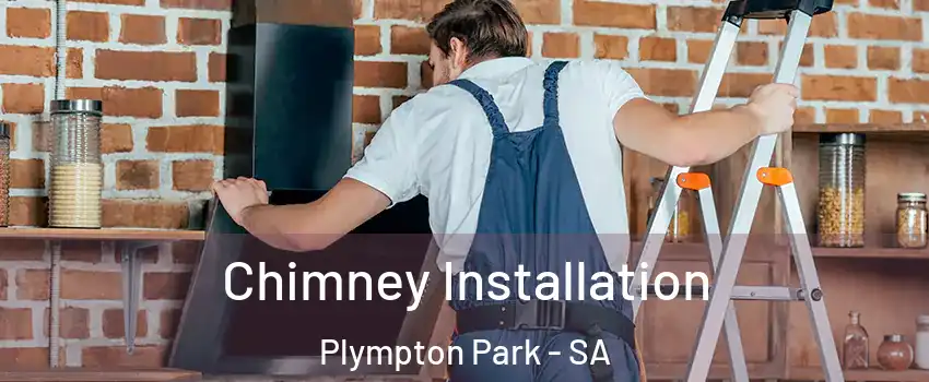  Chimney Installation Plympton Park - SA