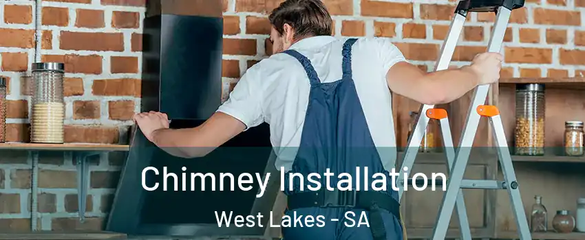 Chimney Installation West Lakes - SA