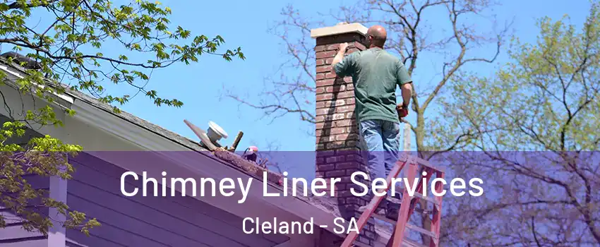 Chimney Liner Services Cleland - SA