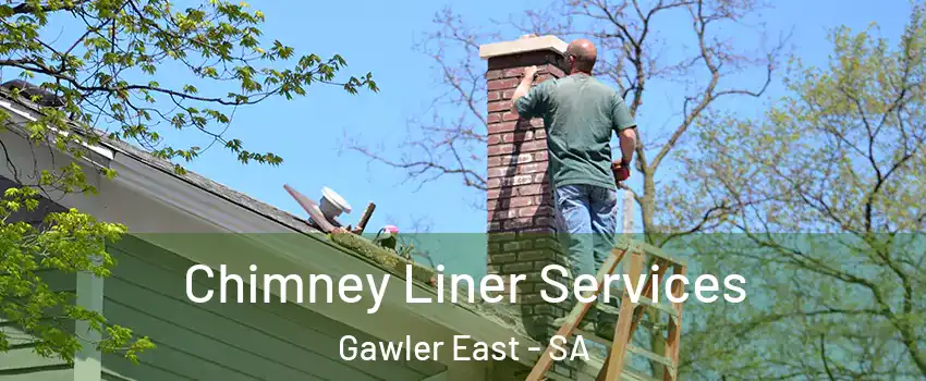 Chimney Liner Services Gawler East - SA