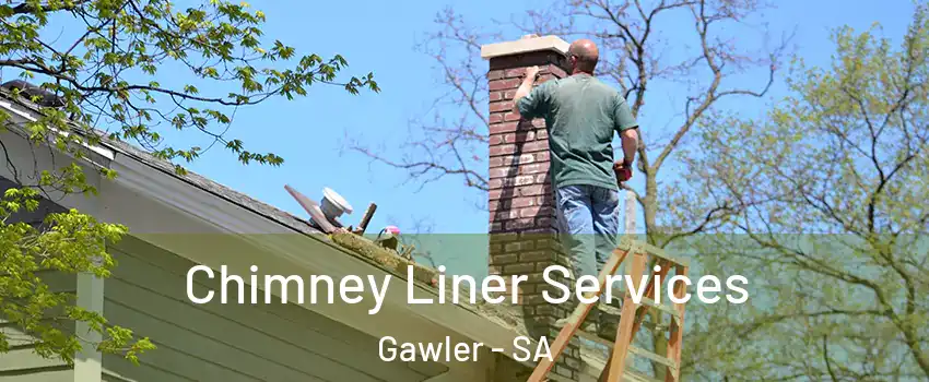 Chimney Liner Services Gawler - SA